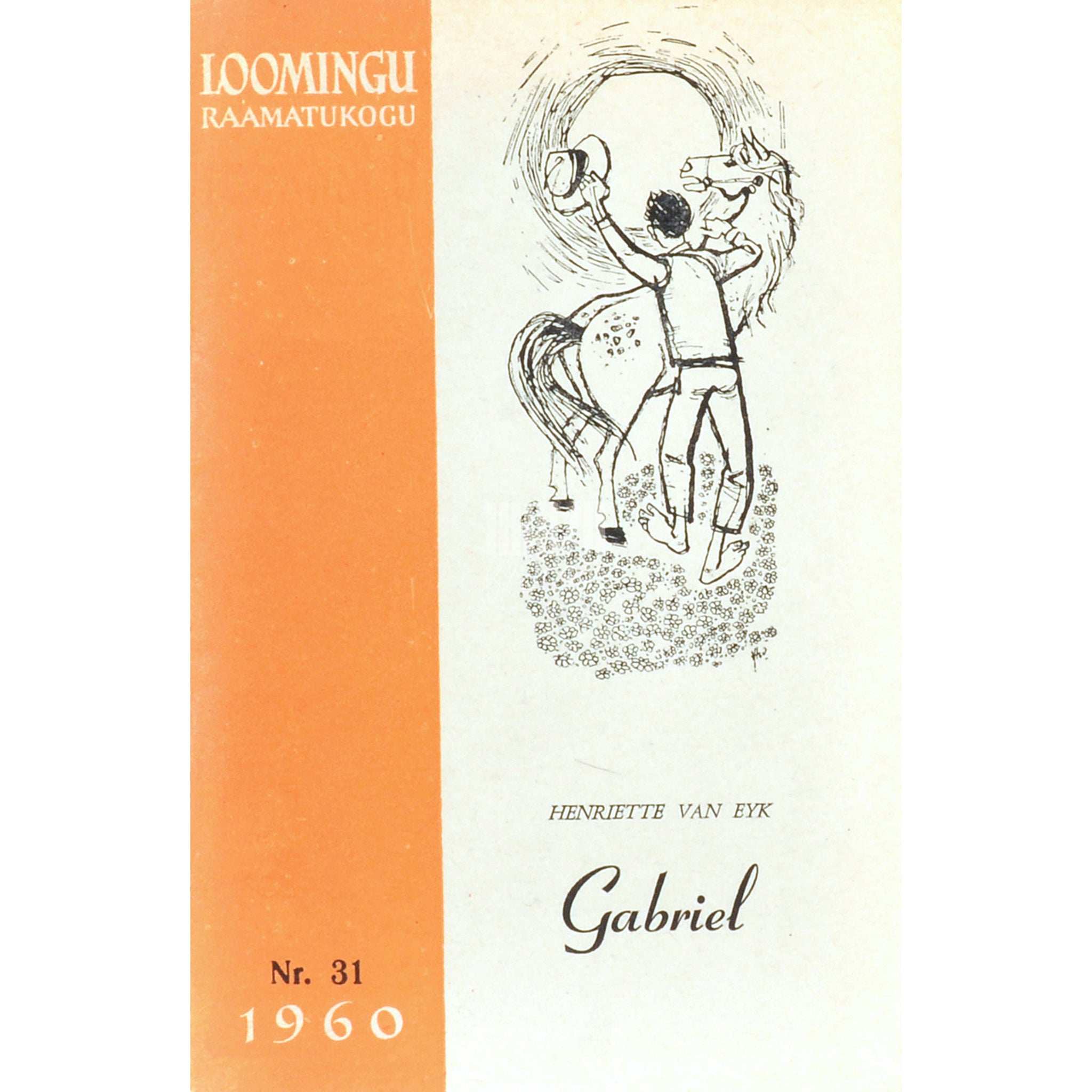 Henriette van Eyk Gabriel 1. osa. Ühe kõhna mehikese elulugu