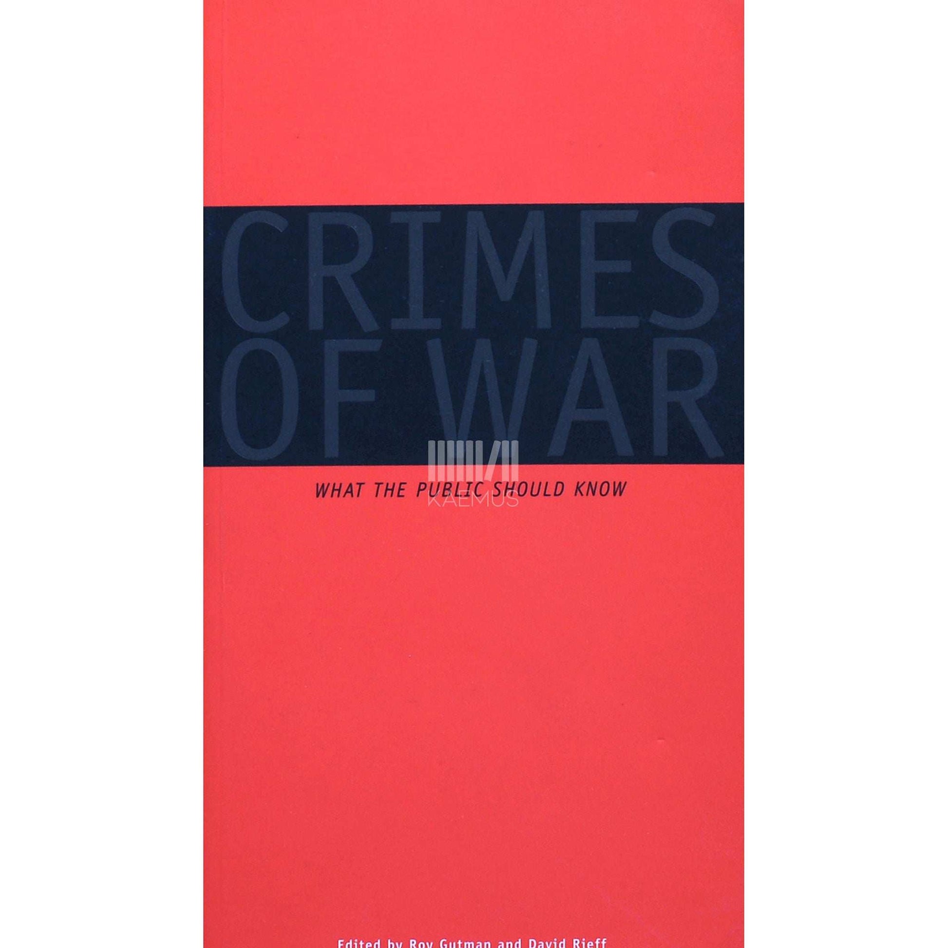 Roy Gutman  - Crimes of War. What the Public Should Know