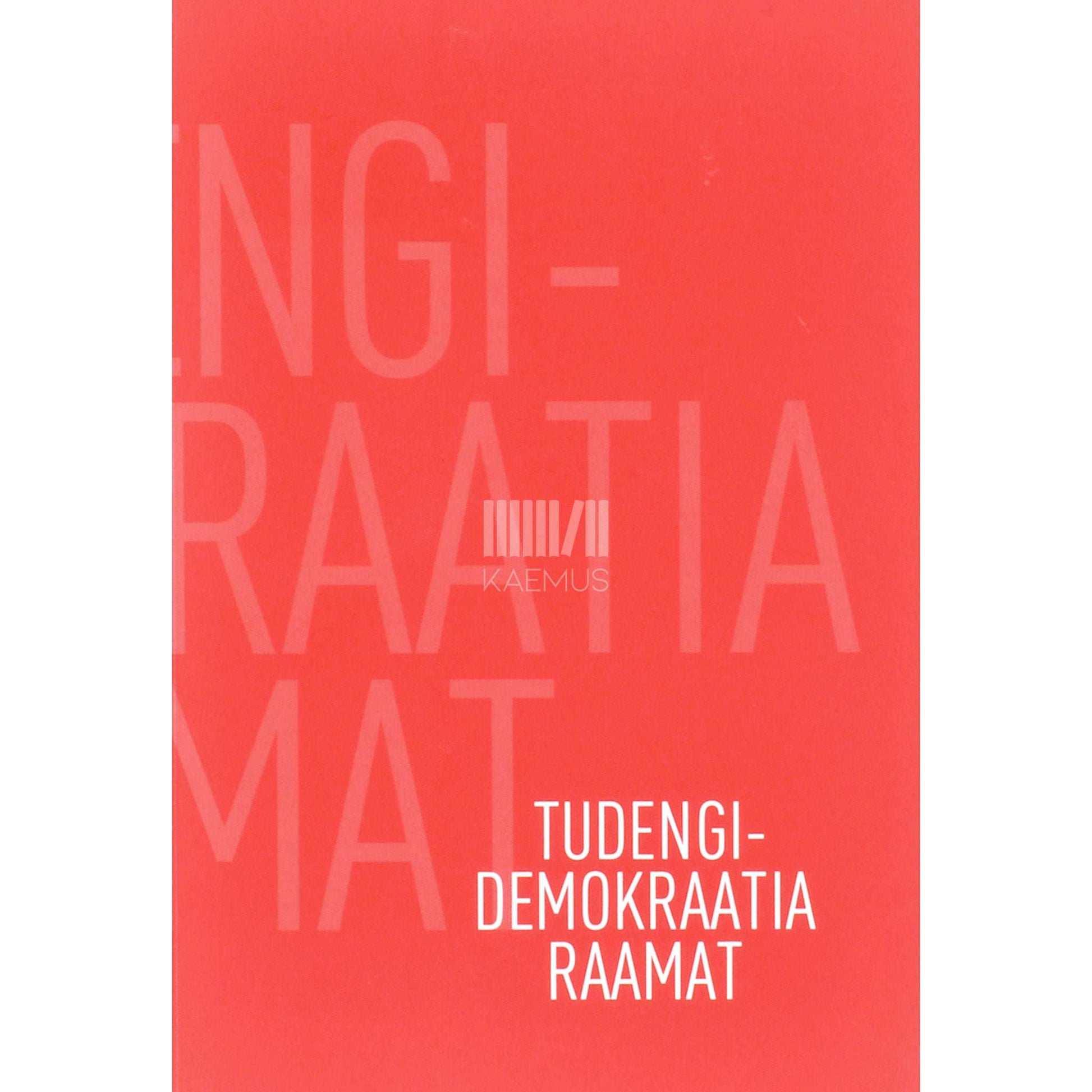 … - Tudengidemokraatia raamat
