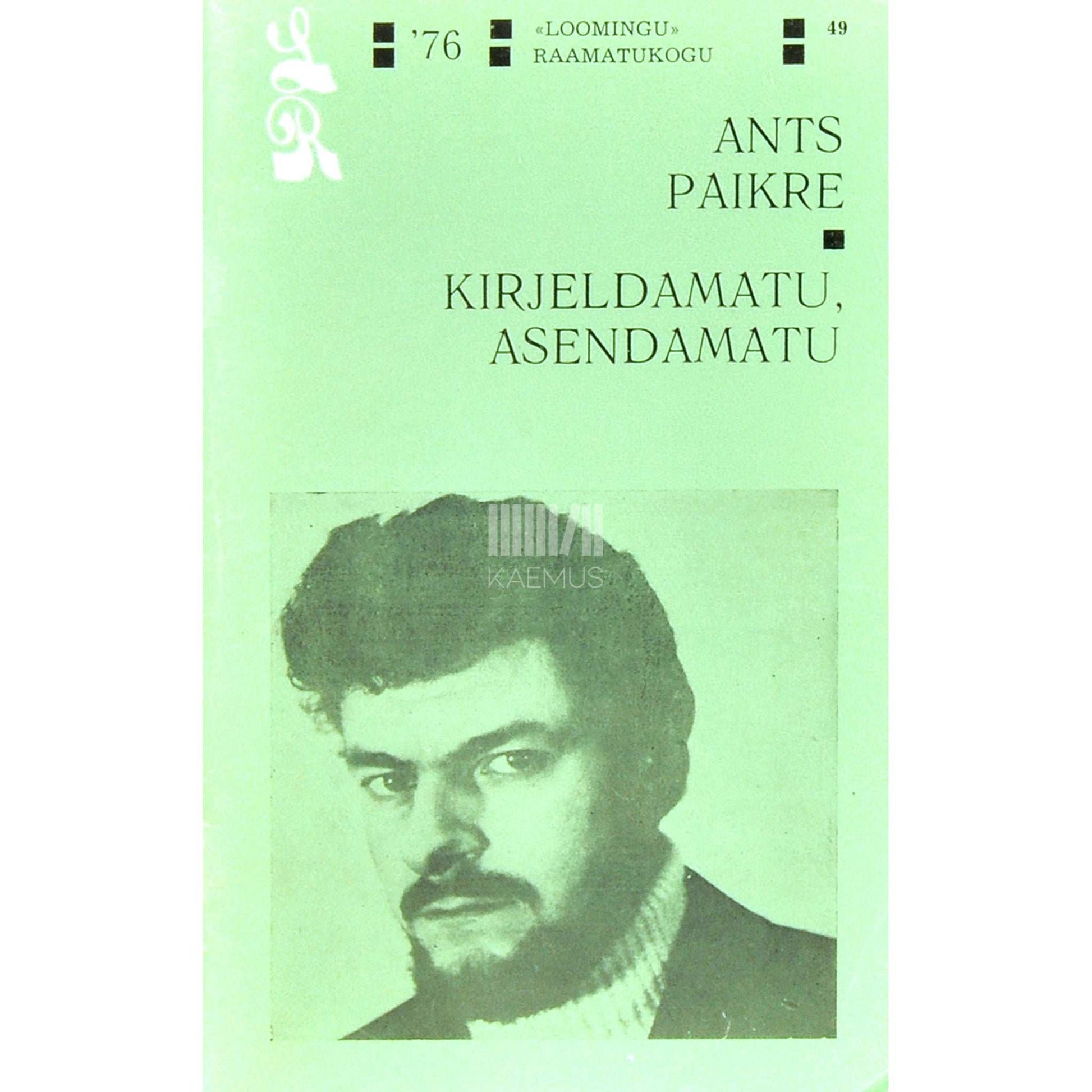 Ants Paikre - Kirjeldamatu, asendamatu