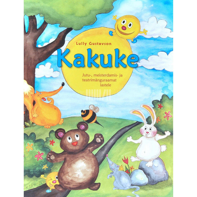 Lully Gustavson - Kakuke. Jutu-, meisterdamis- ja teatrimänguraamat lastele