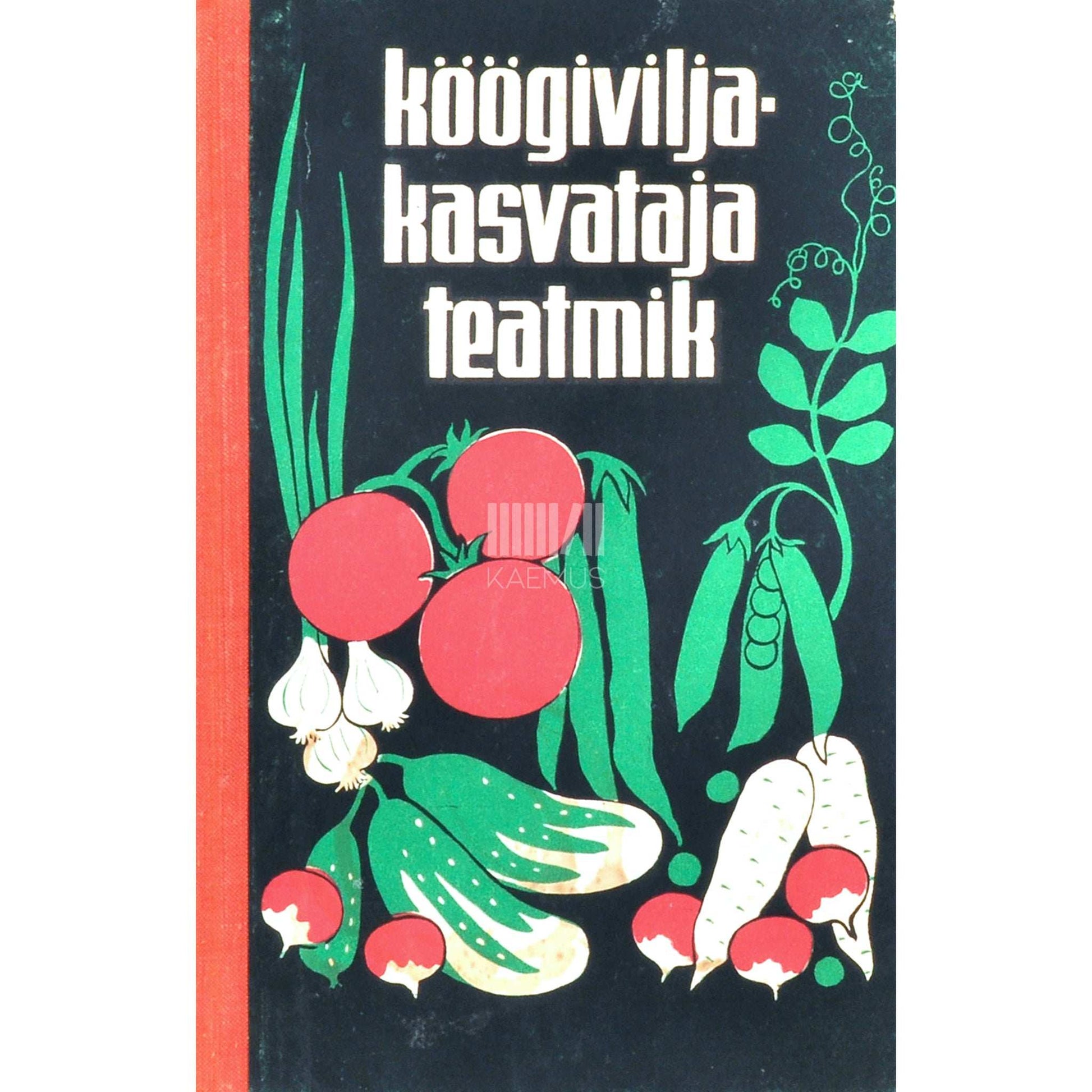 … - Köögiviljakasvataja teatmik