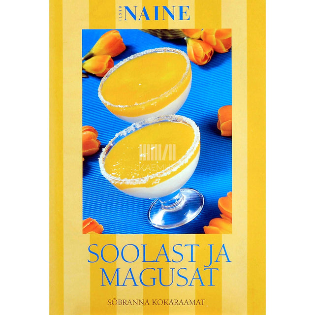 ... - Soolast ja magusat