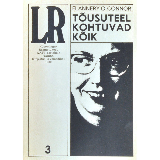 Flannery O'Connor - Tõusuteel kohtuvad kõik