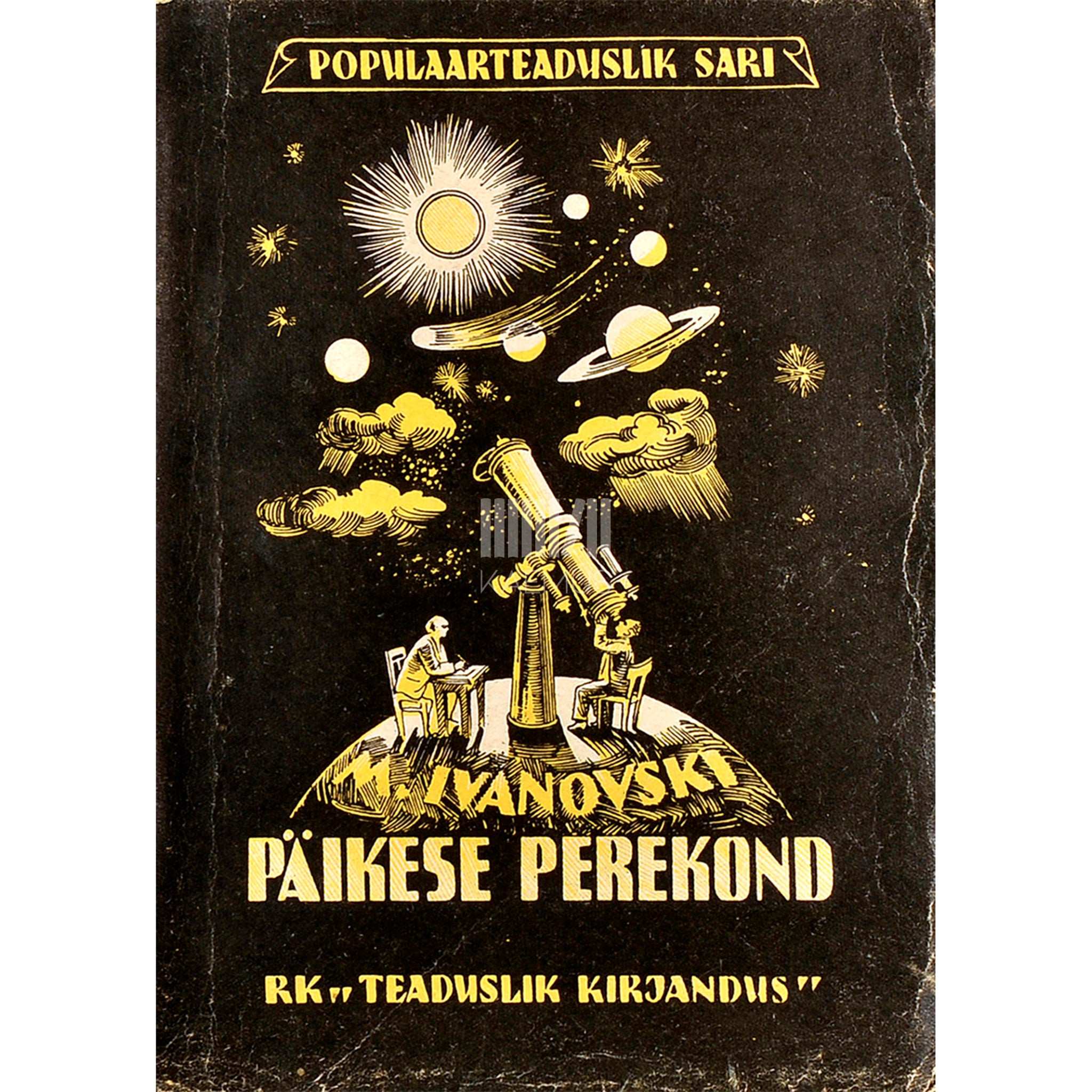 Mihhail Ivanovski Päikese perekond. Populaarteaduslikud lood astronoomiast