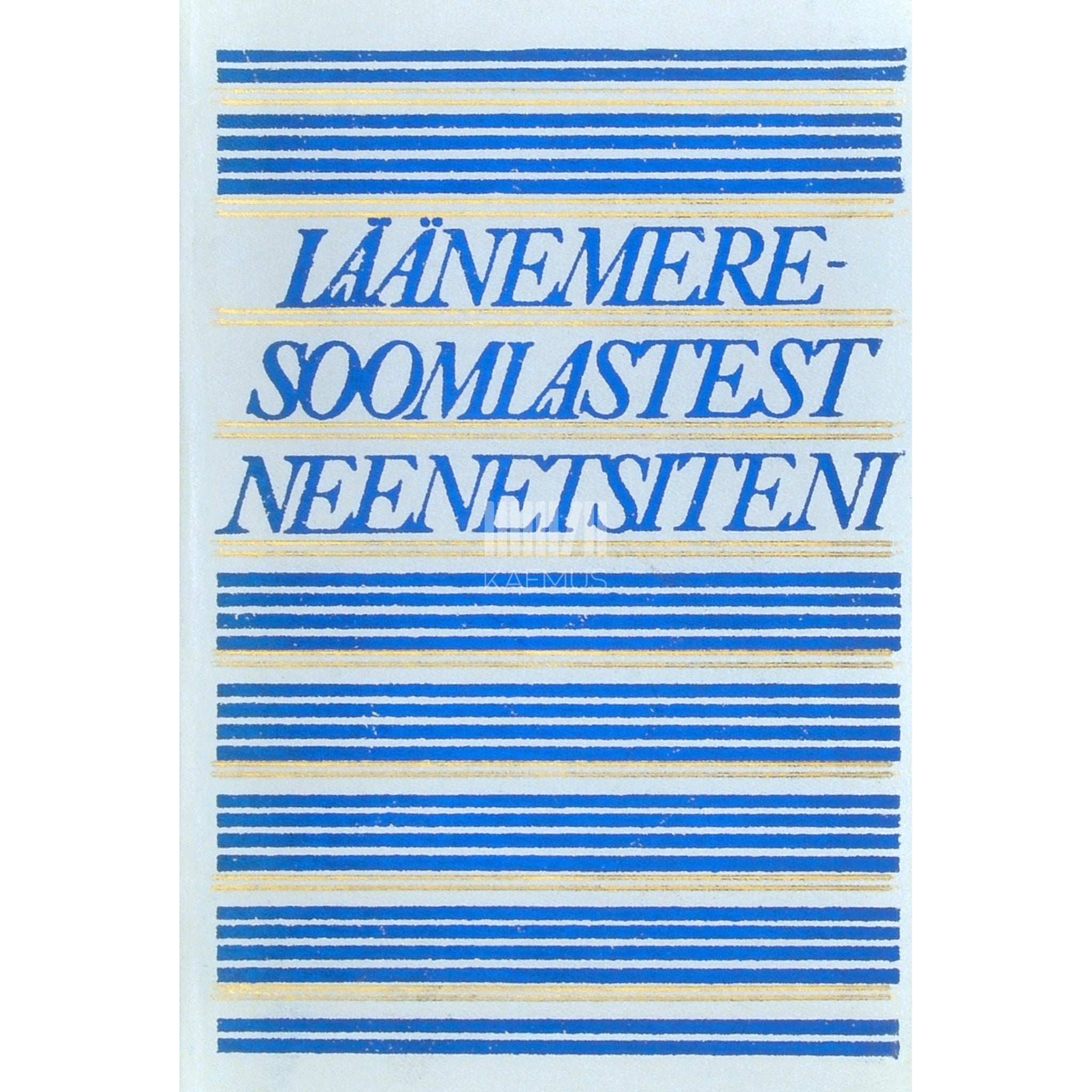 ... Läänemeresoomlastest neenetsiteni. Uurimusi ja memuaare