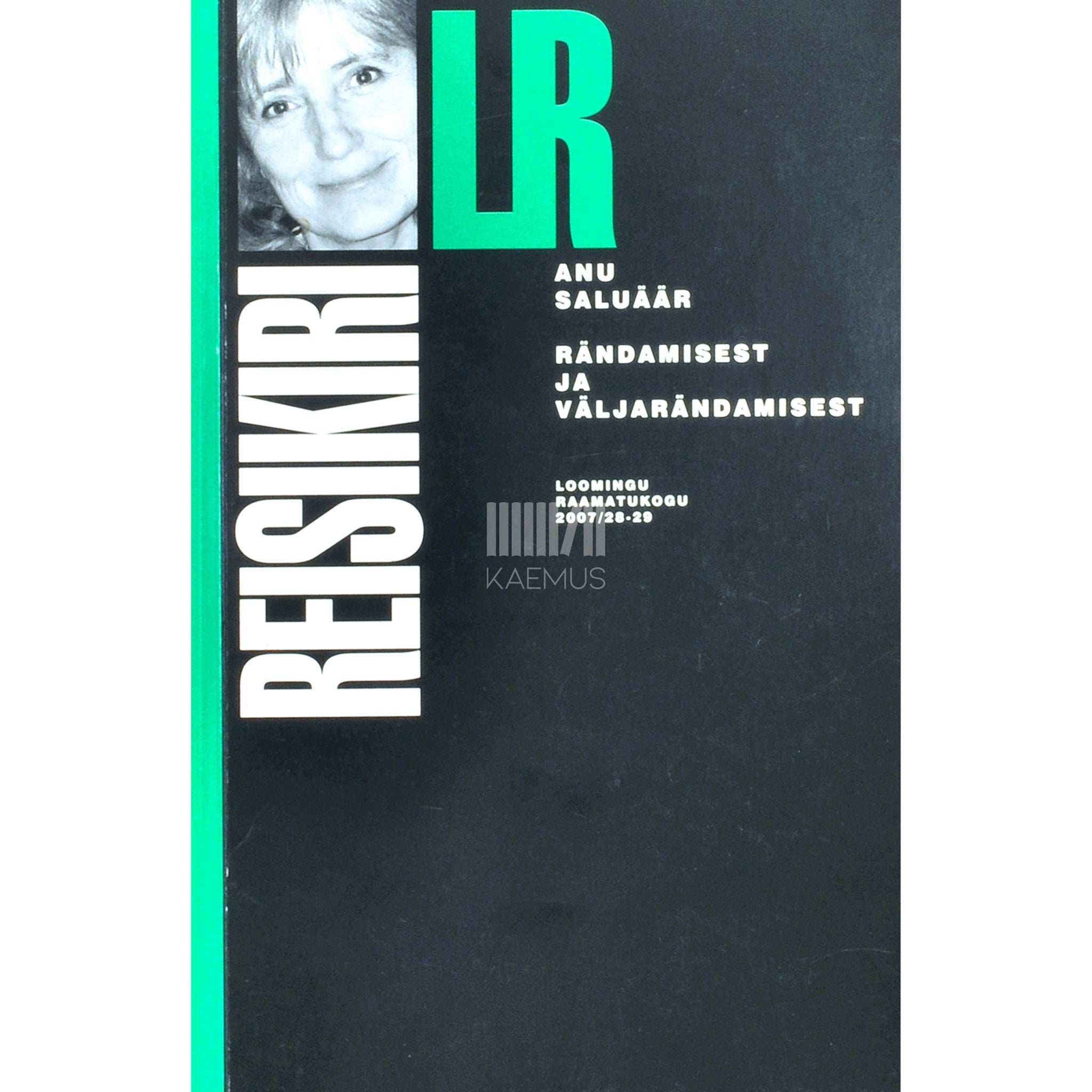 Anu Saluäär-Kall Rändamisest ja väljarändamisest