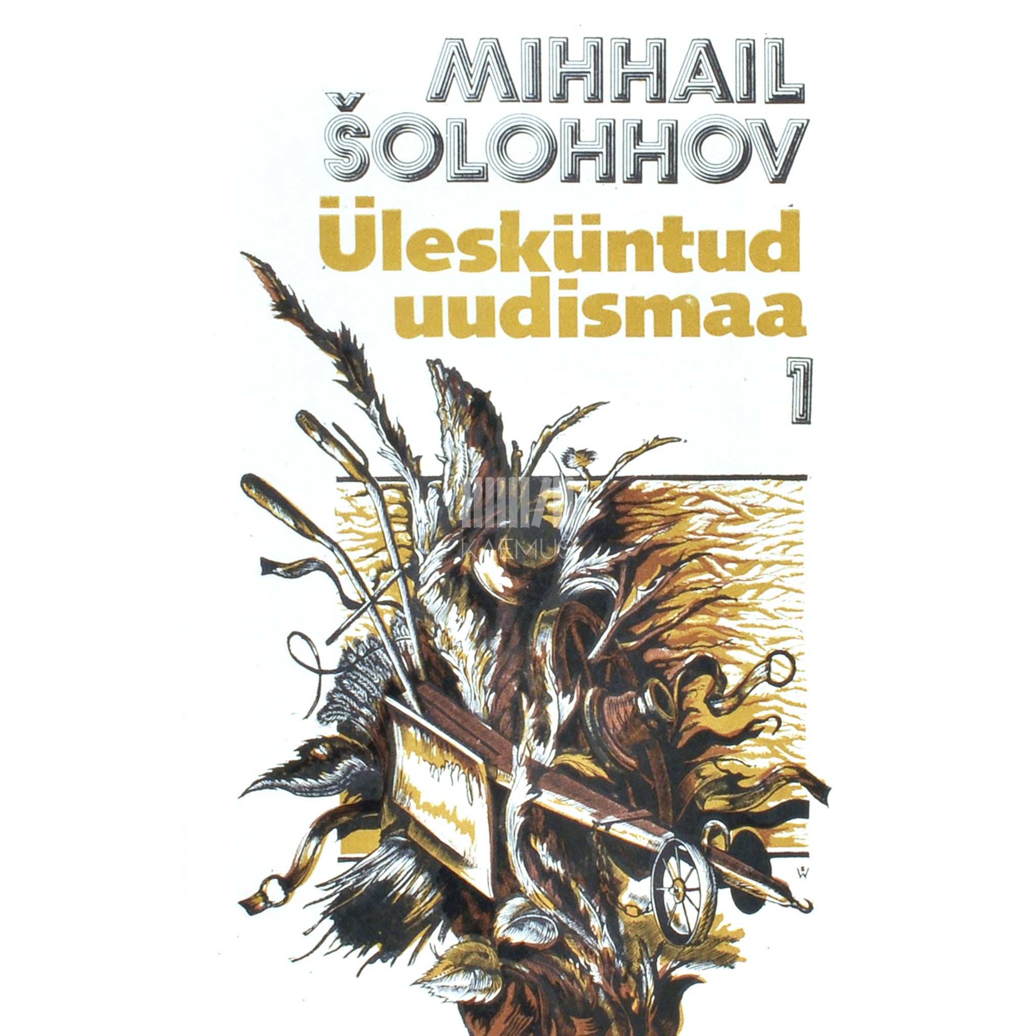 Mihhail Šolohhov Ülesküntud uudismaa 1. osa