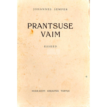 Johannes Semper - Prantsuse vaim. Esseed