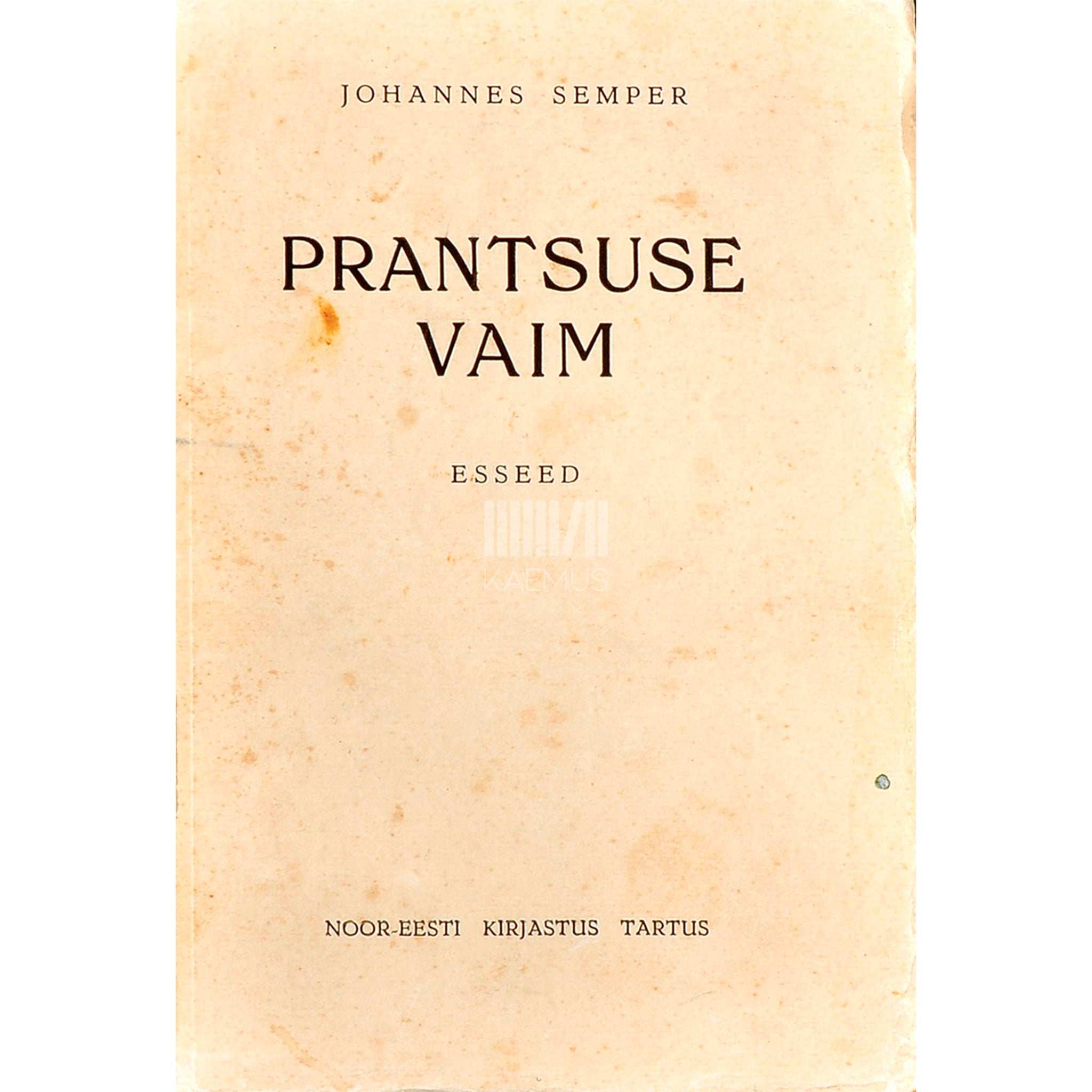 Johannes Semper Prantsuse vaim. Esseed