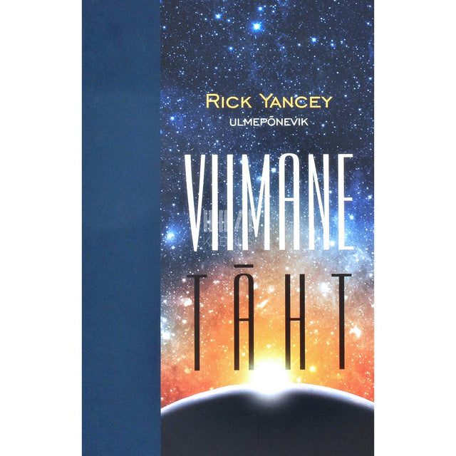 Rick Yancey - Viimane täht. Ulmepõnevik