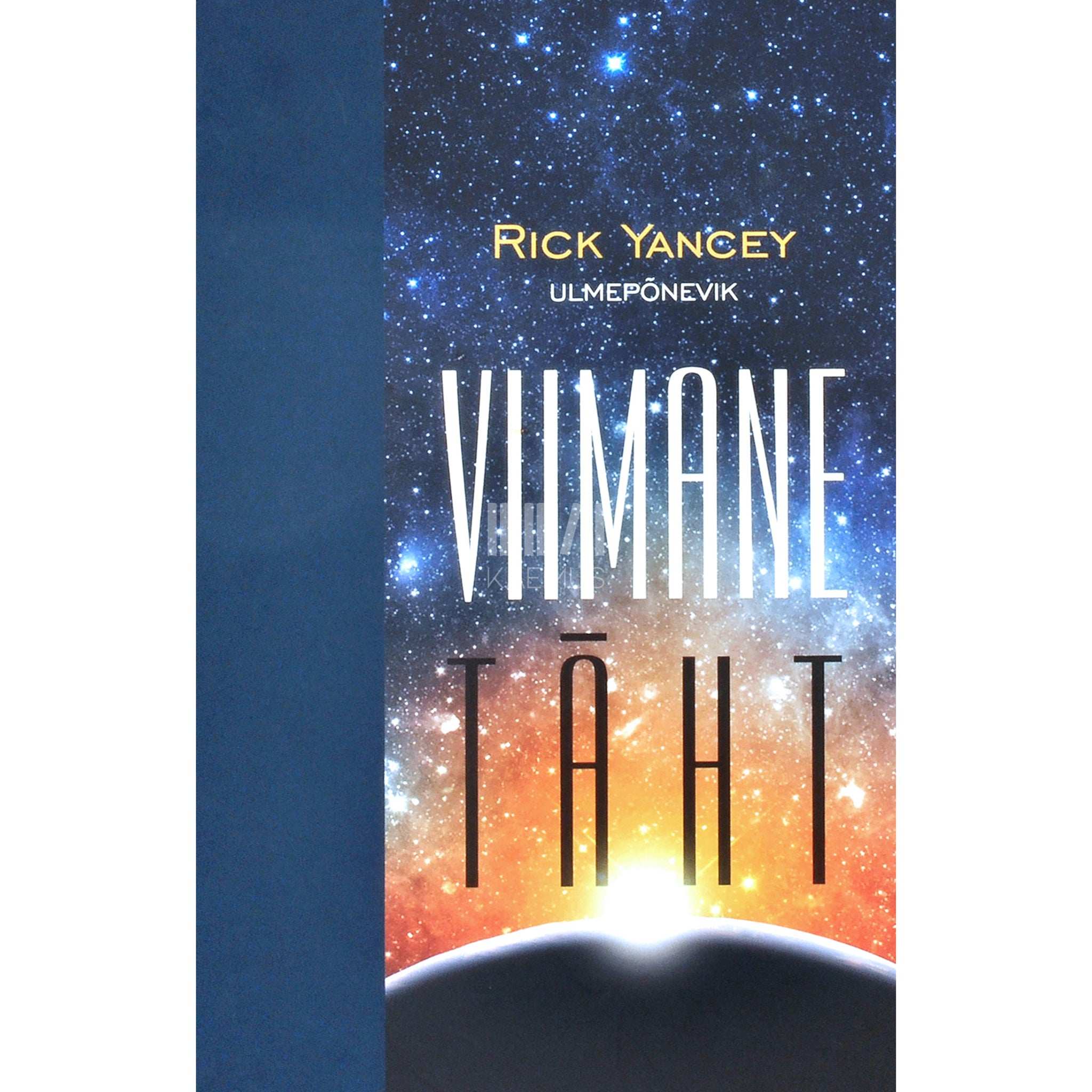 Rick Yancey Viimane täht. Ulmepõnevik