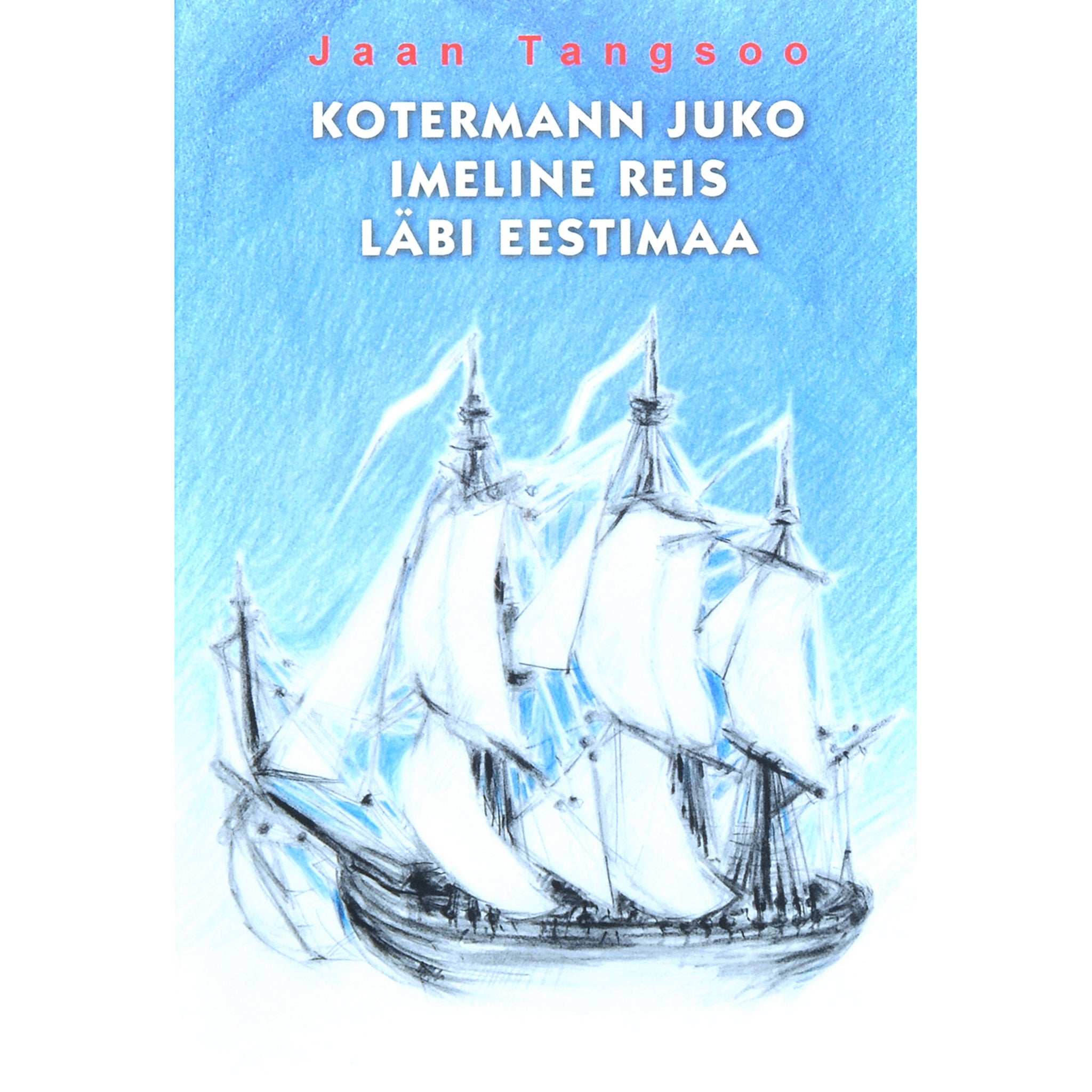 Jaan Tangsoo Kotermann Juko imeline reis läbi Eestimaa