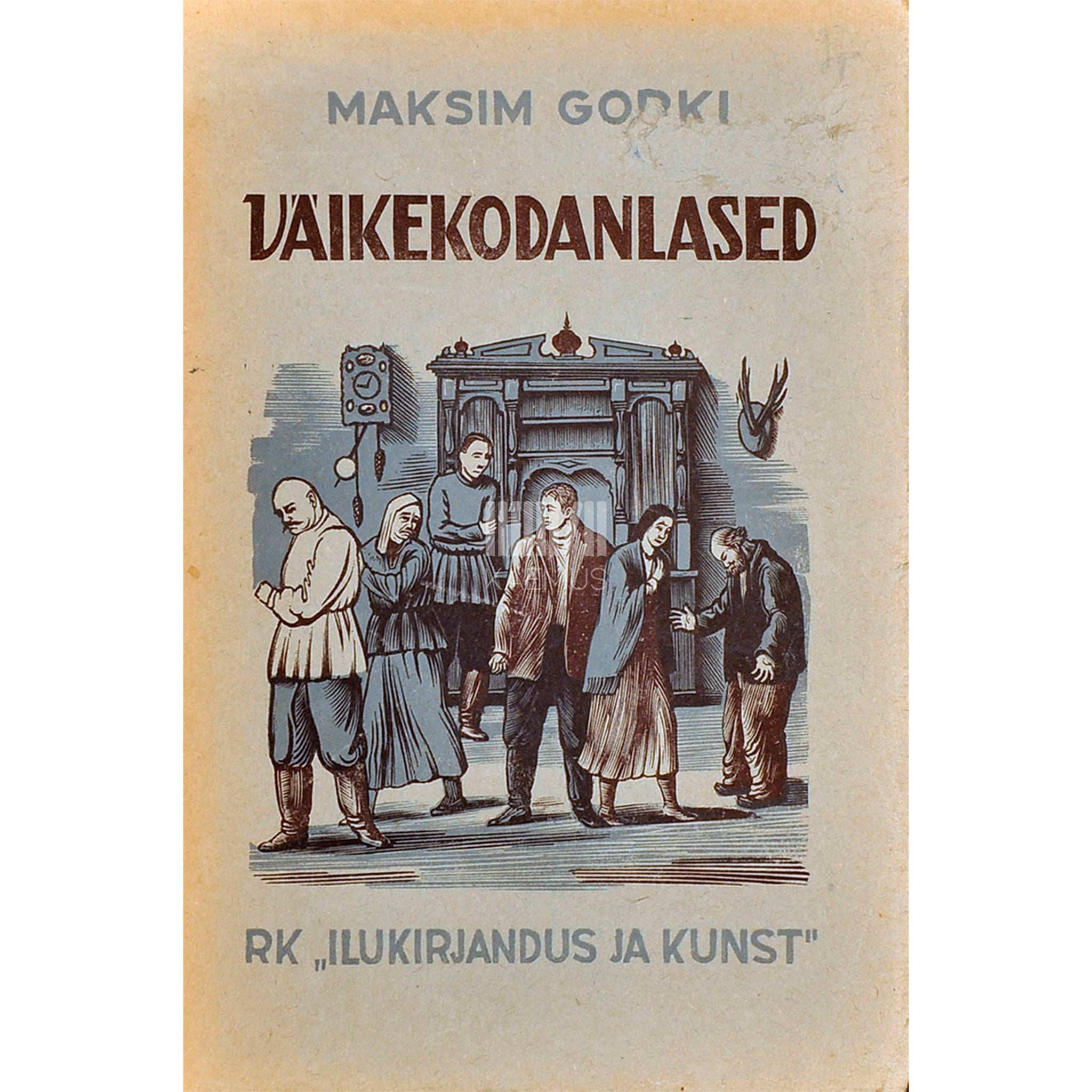 Maksim Gorki Väikekodanlased. Näidend 4 vaatuses
