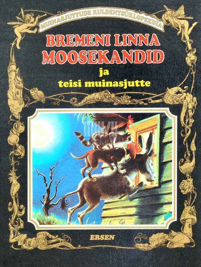 Bremeni linna moosekandid. Kohandatud Collodi, La Fontaine'i, Boccaccio ja vendade Grimmide muinasjuttudest - Kaemus