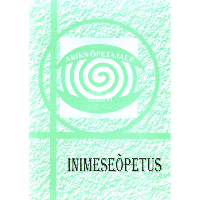 … - Inimeseõpetus. Abiks õpetajale