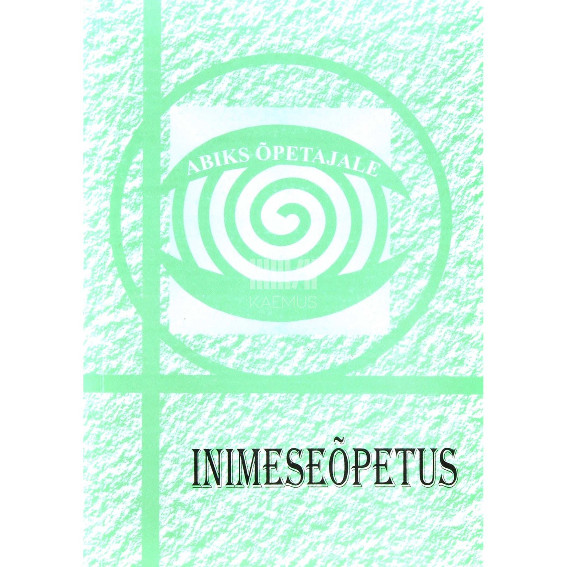 … - Inimeseõpetus. Abiks õpetajale