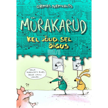 Urmas Nemvalts - Mürakarud. Kel jõud, sel õigus