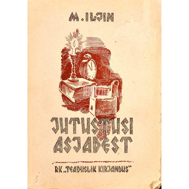M. Iljin - Jutustusi asjadest. Populaarteaduslikud lood noorsoole