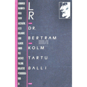 Georg Julius Schultz-Bertram Kolm Tartu balli. Väljavõtteid kirjadest emale... jt. sugulastele