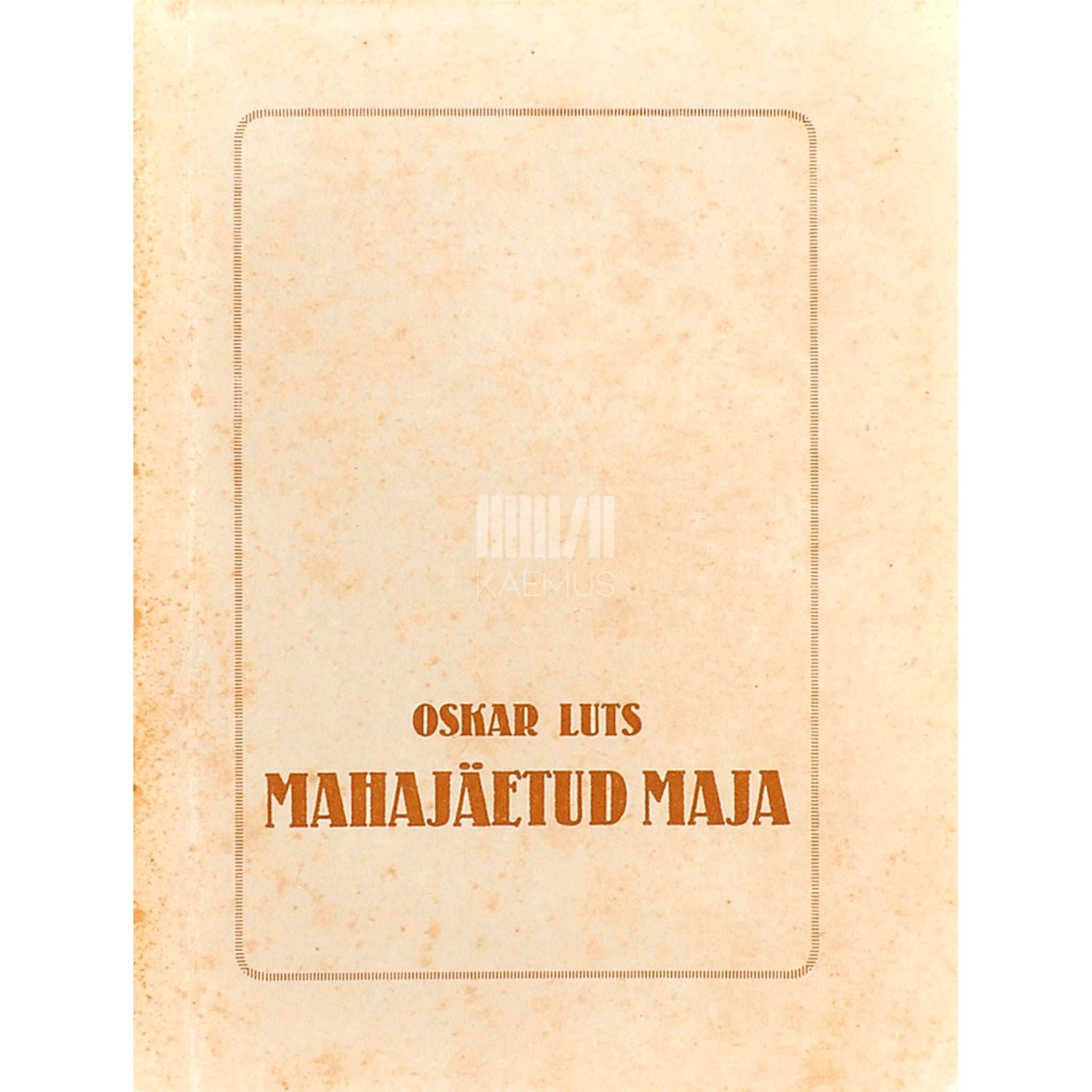 Oskar Luts Mahajäetud maja. Dramaatiline kawand