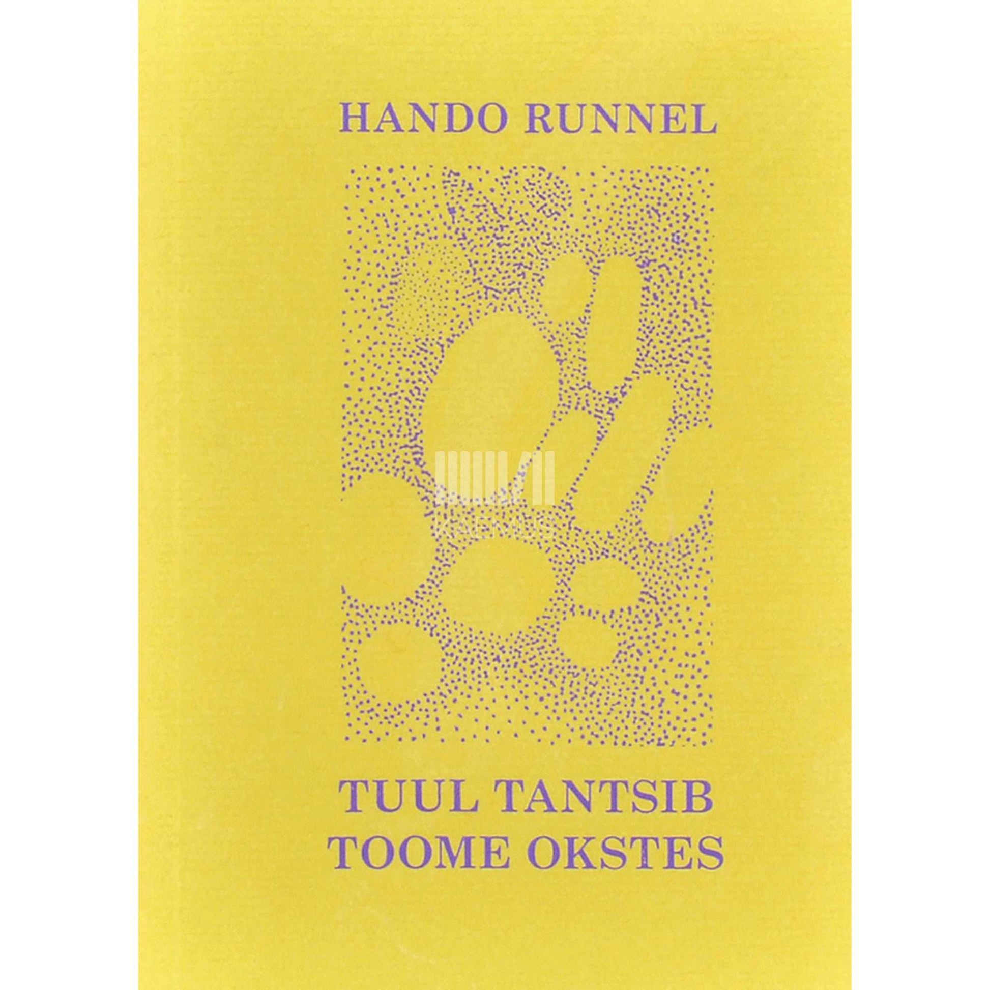 Hando Runnel - Tuul tantsib toome okstes