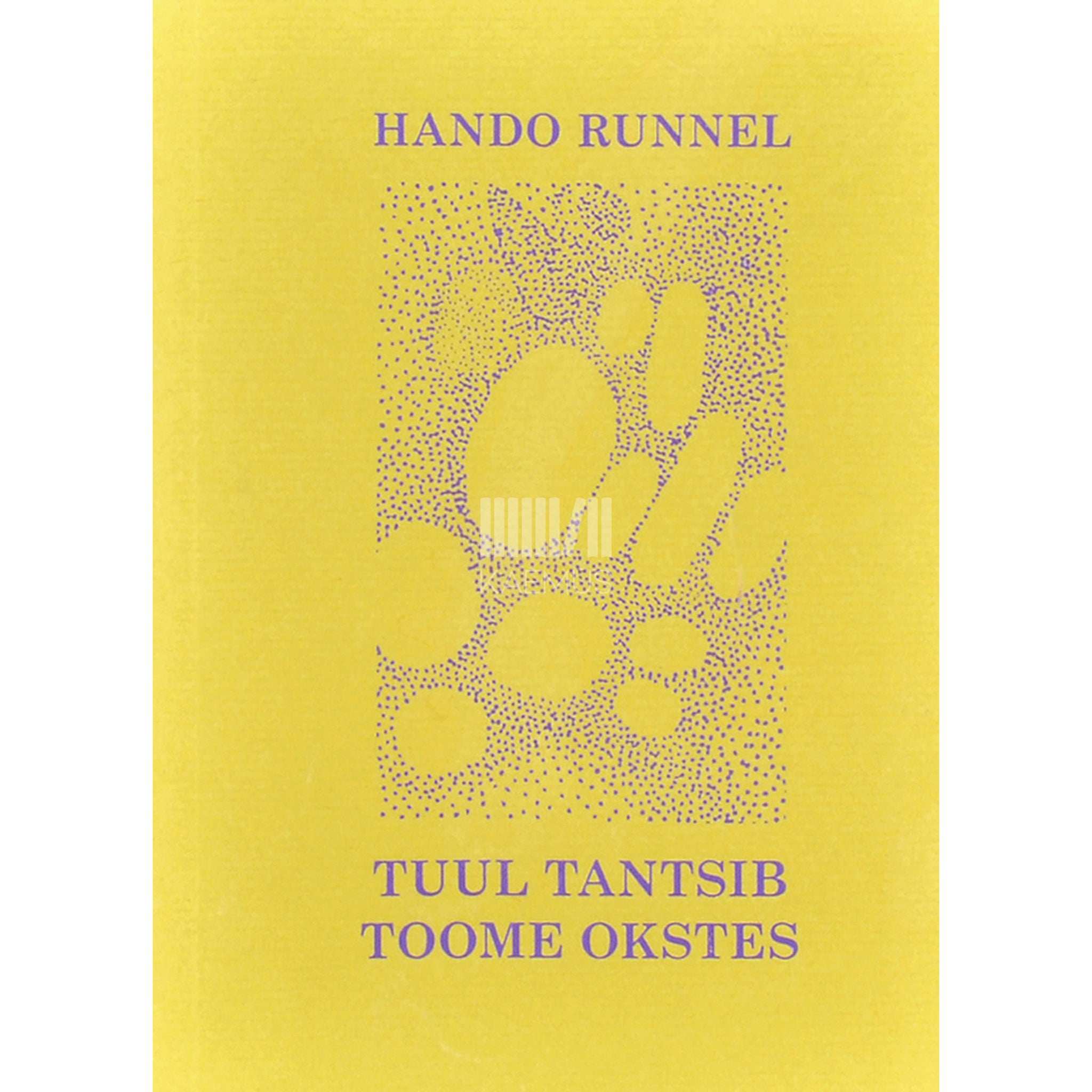 Hando Runnel Tuul tantsib toome okstes