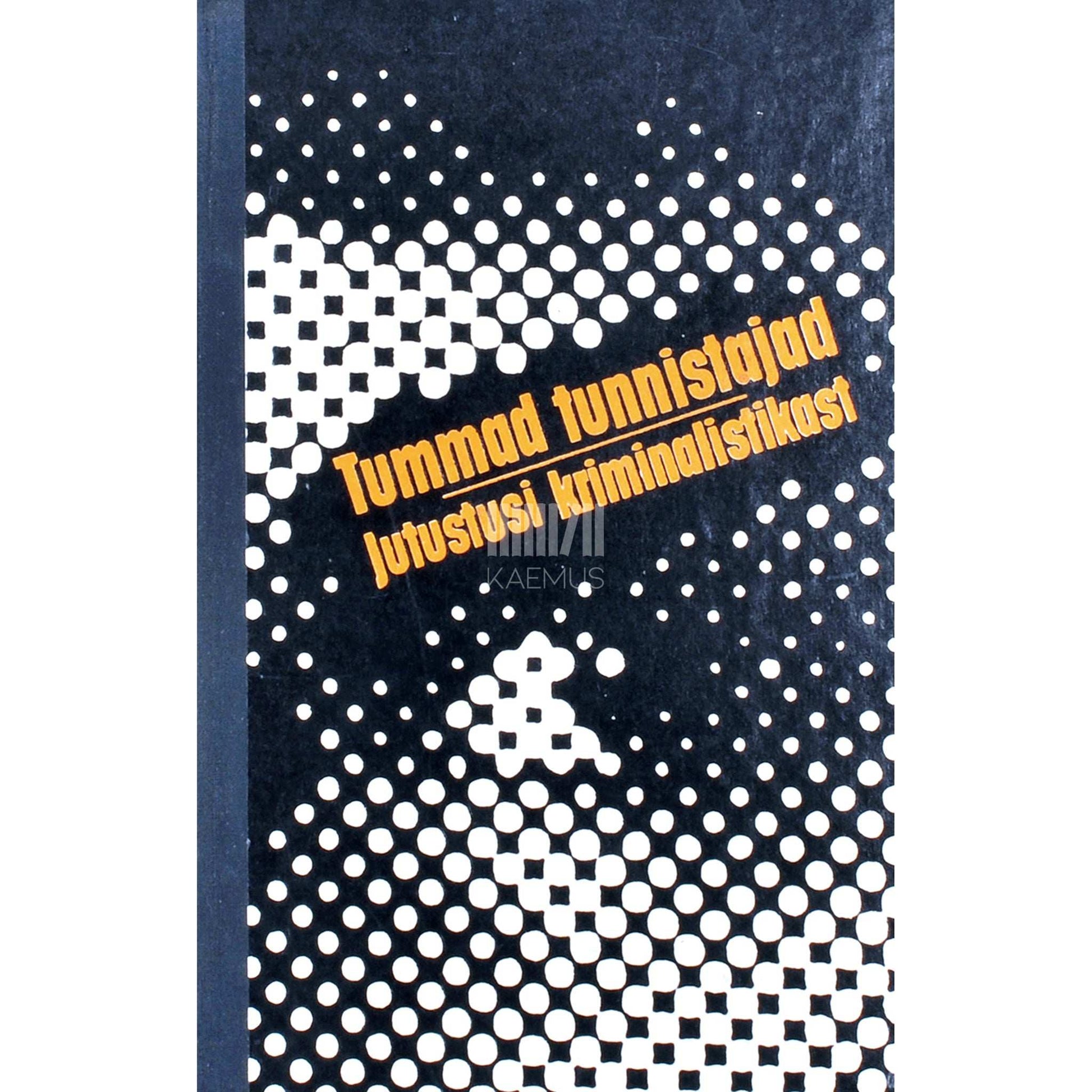 Mihhail Ljubarski, Vladimir Sanov - Tummad tunnistajad. Jutustusi kriminalistikast