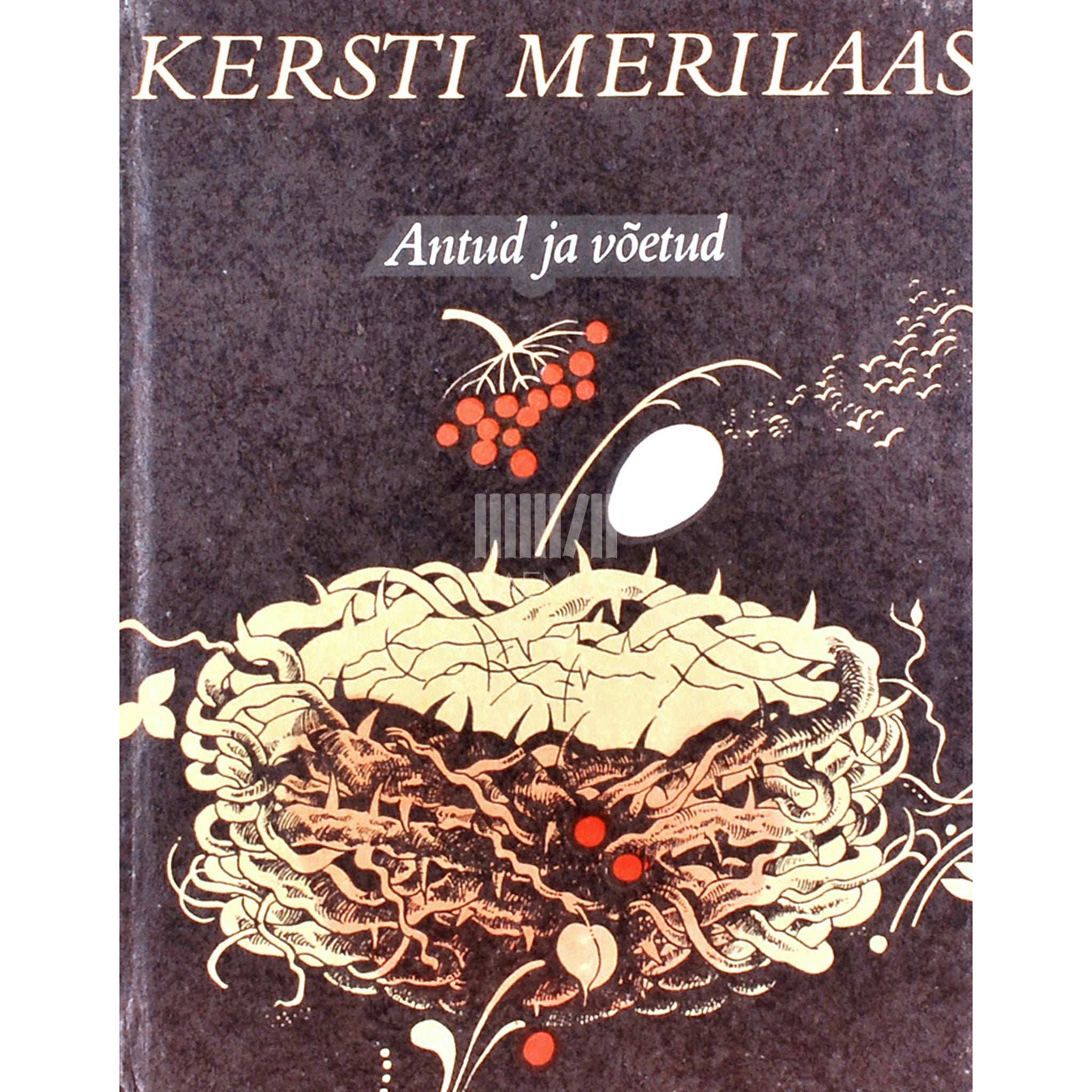 Kersti Merilaas Antud ja võetud. Luuletusi 1977-1979