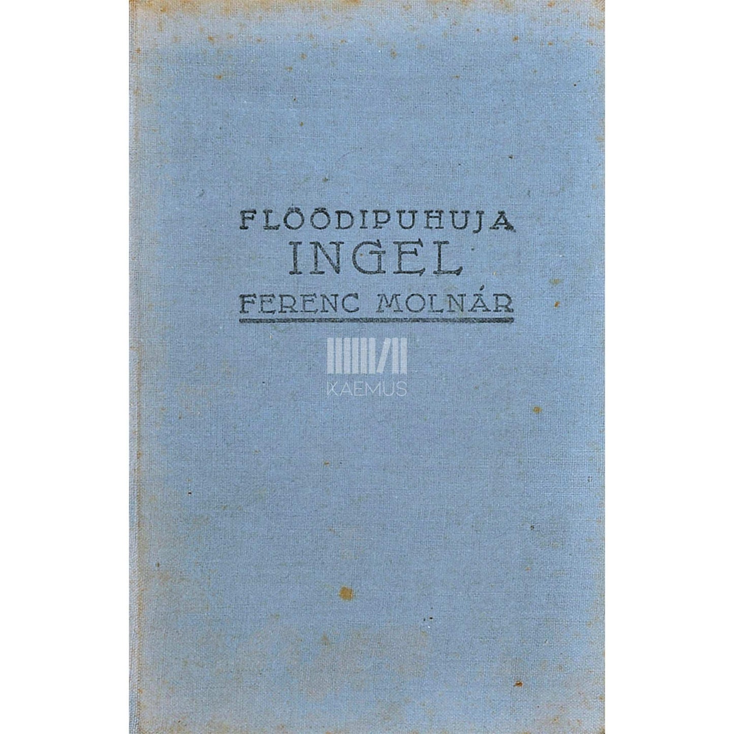 Ferenc Molnár - Flöödipuhuja ingel