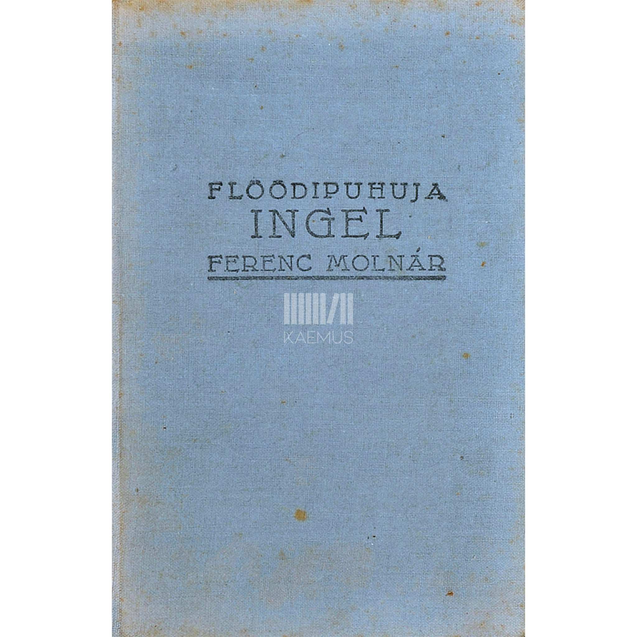 Ferenc Molnár Flöödipuhuja ingel