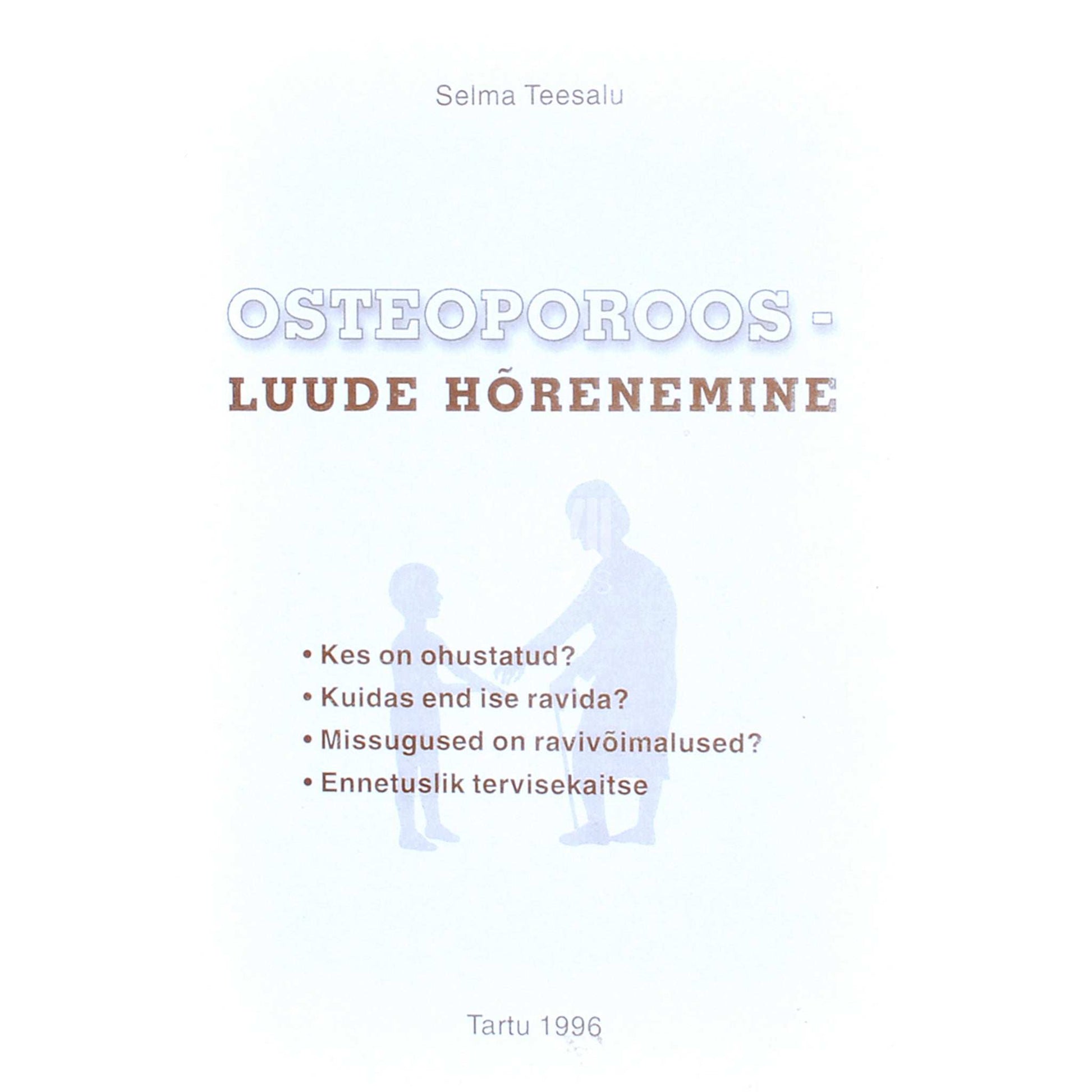 Selma Teesalu - Osteoporoos - luude hõrenemine
