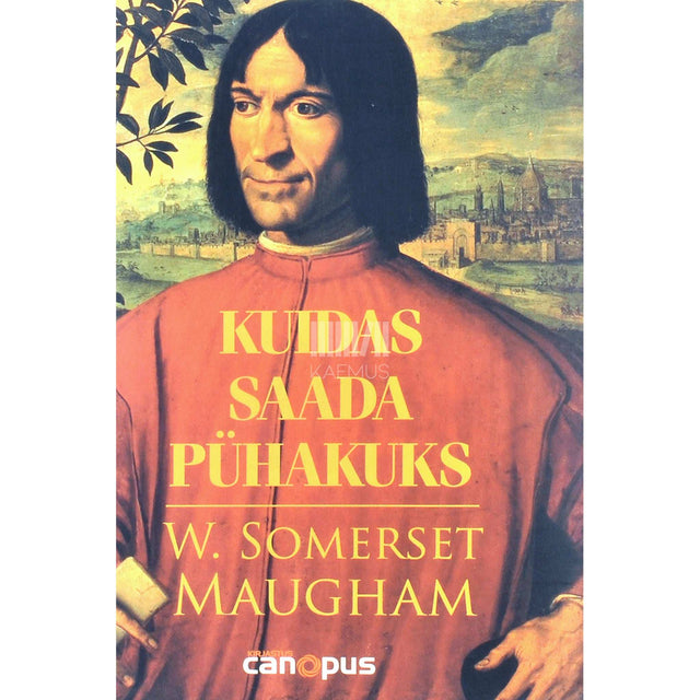 William Somerset Maugham - Kuidas saada pühakuks