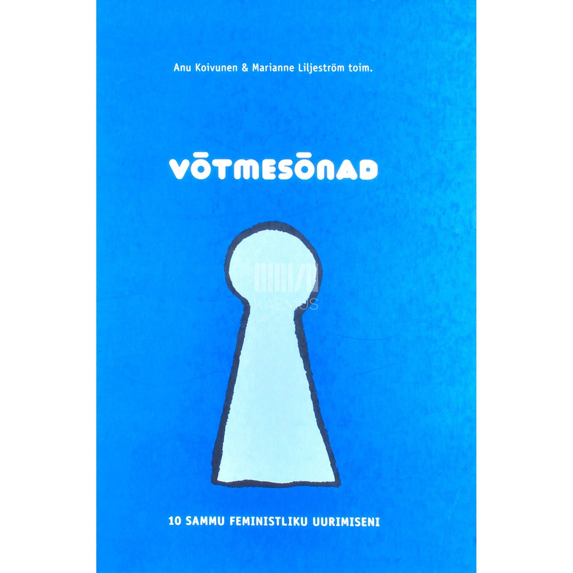… - Võtmesõnad. 10 sammu feministliku uurimiseni