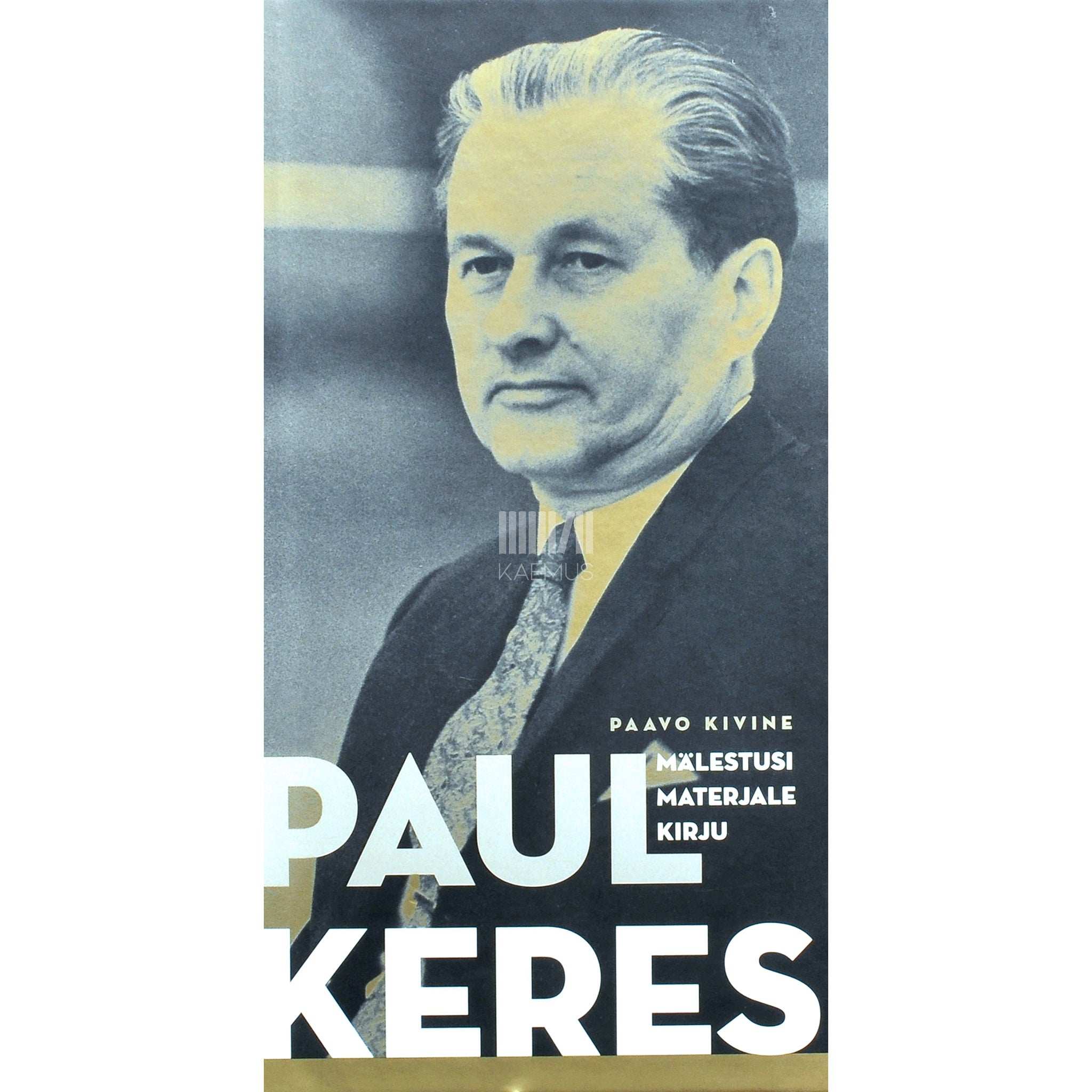… Paul Keres. Mälestusi, materjale, kirju