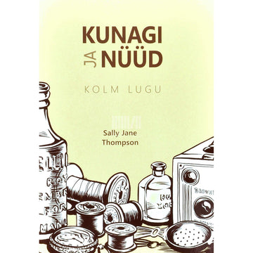 Sally Jane Thompson - Kunagi ja nüüd. Kolm lugu