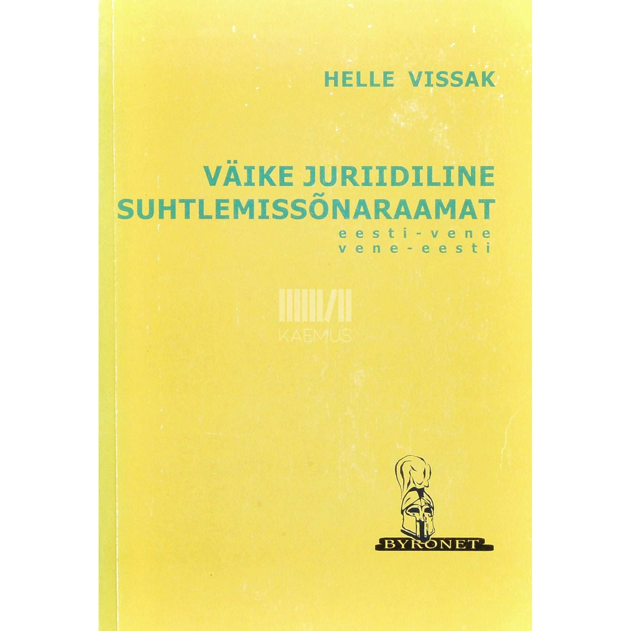 Helle Vissak Väike juriidiline suhtlemissõnaraamat. Eesti-vene