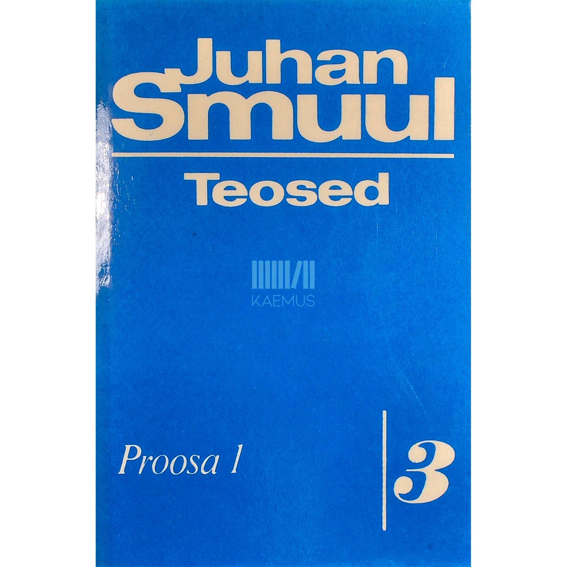 Juhan Smuul - Proosa 1. osa