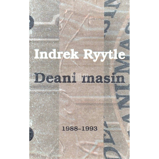 Indrek Ryytle - Deani masin. 1988-1993. Luuletused