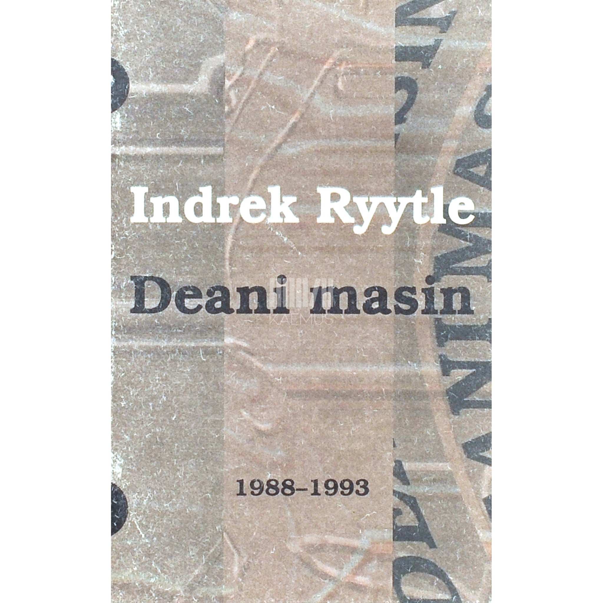Indrek Ryytle Deani masin. 1988-1993. Luuletused