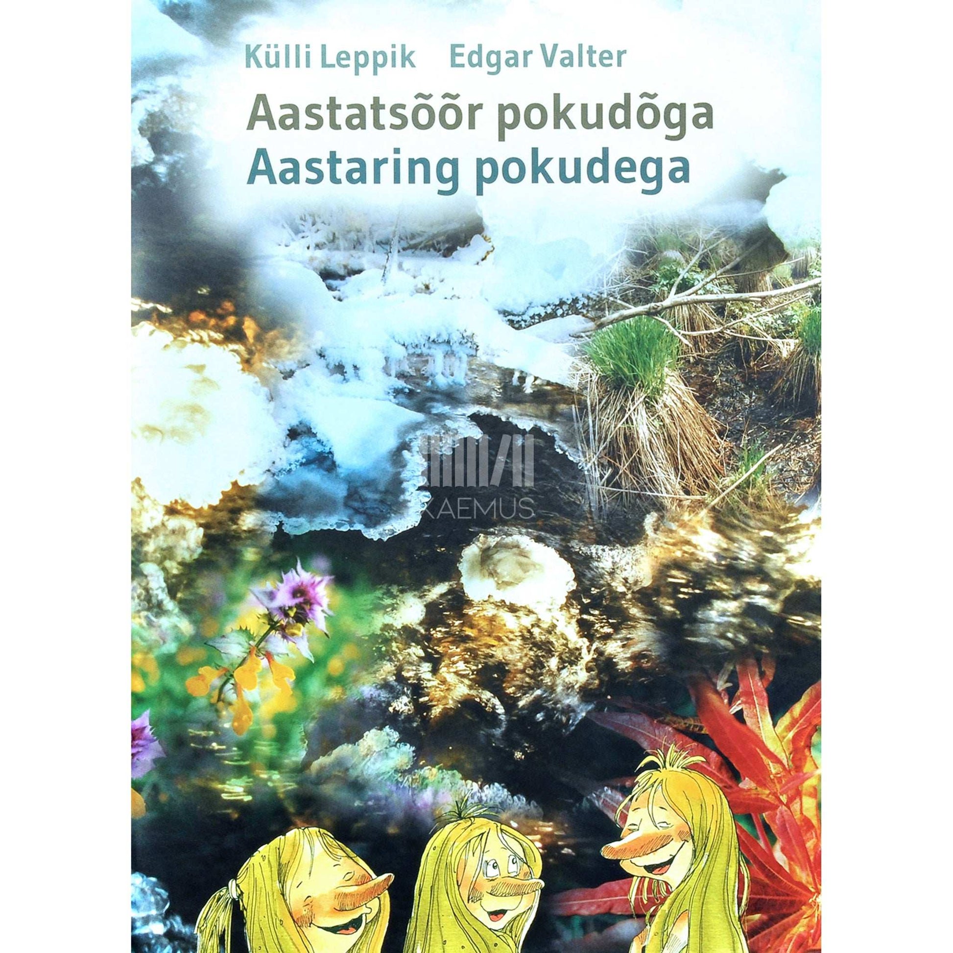 Külli Leppik - Aastatsõõr pokudõga. Mõttõrändämise Valteri Edgari ratu pääl