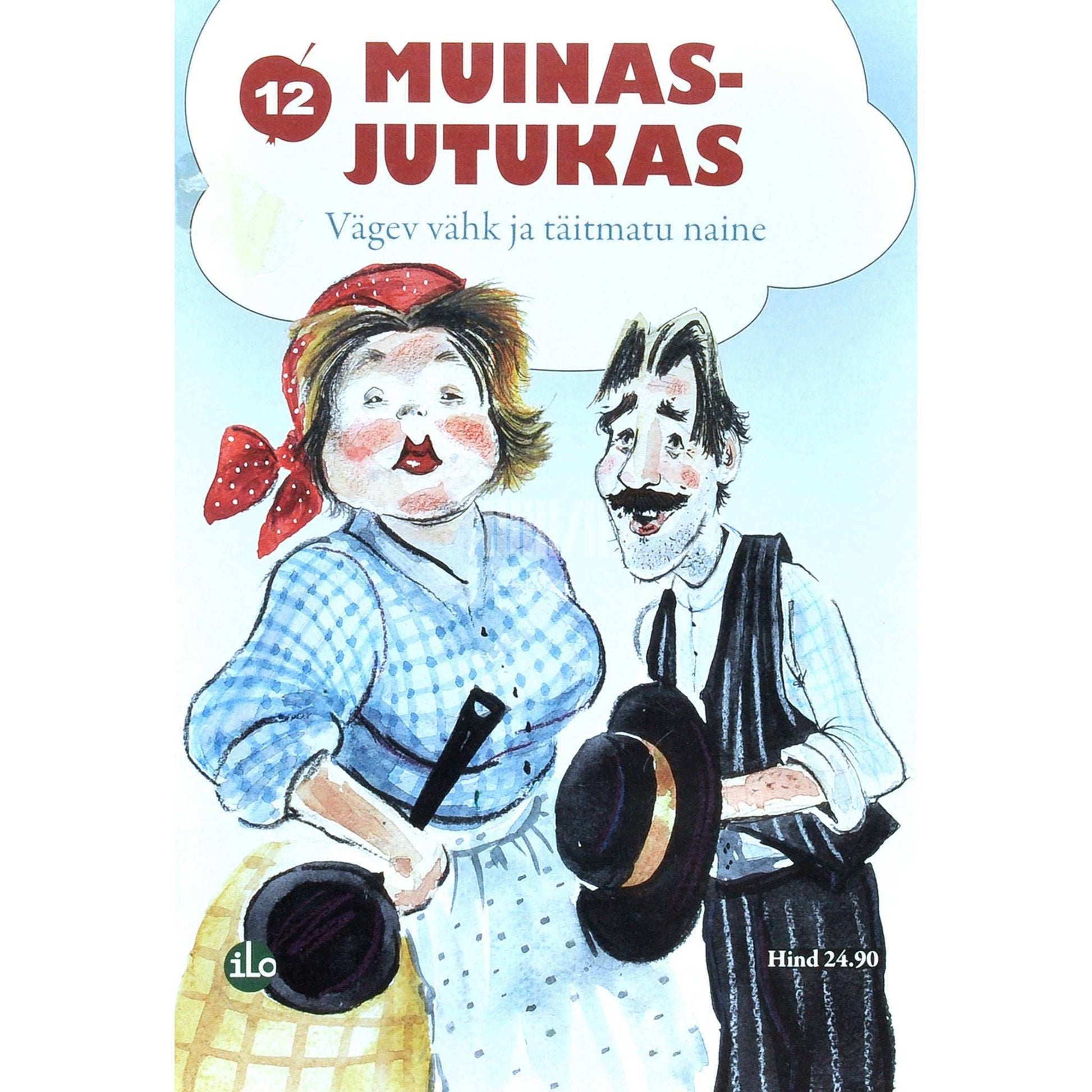 Friedrich Reinhold Kreutzwald - Vägev vähk ja täitmatu naine. Eesti muinasjutt