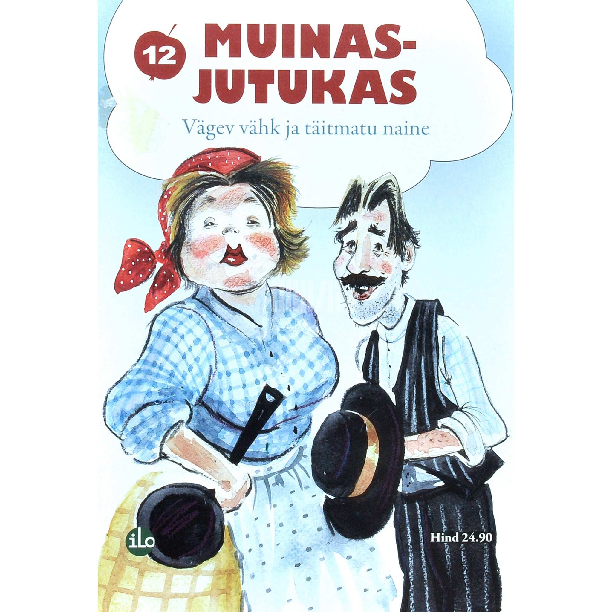 Friedrich Reinhold Kreutzwald Vägev vähk ja täitmatu naine. Eesti muinasjutt