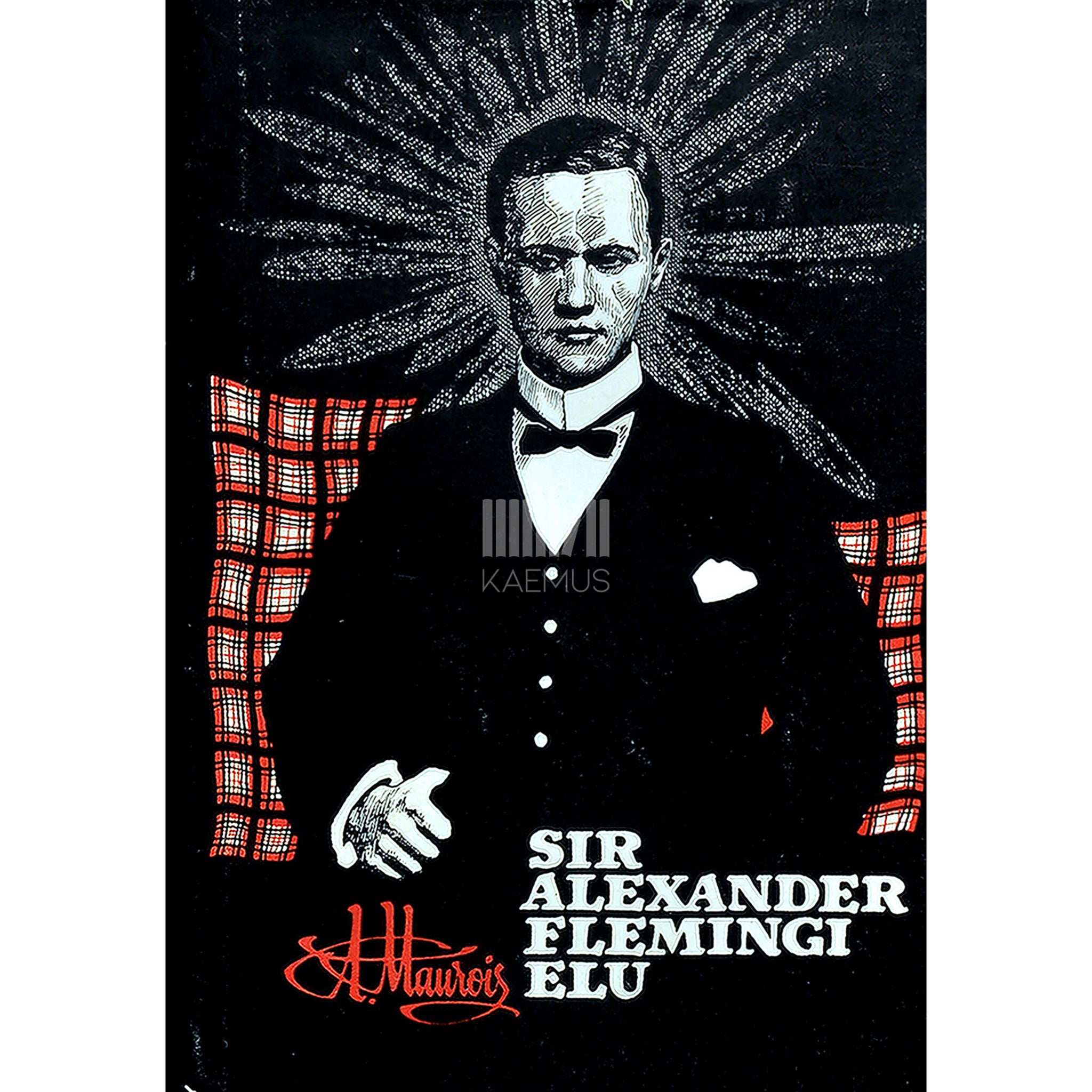 André Maurois Sir Alexander Flemingi elu