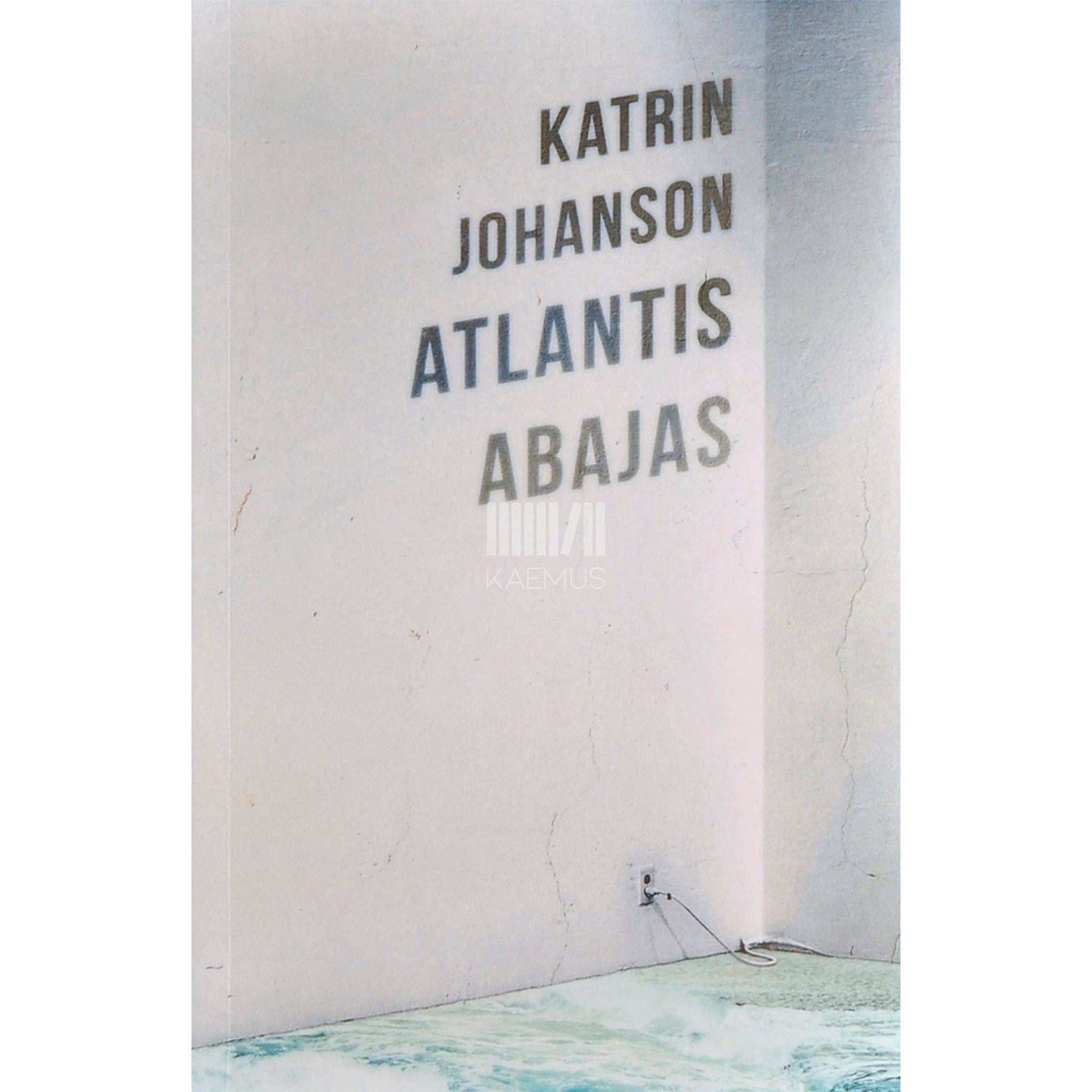 Katrin Johanson - Atlantis abajas
