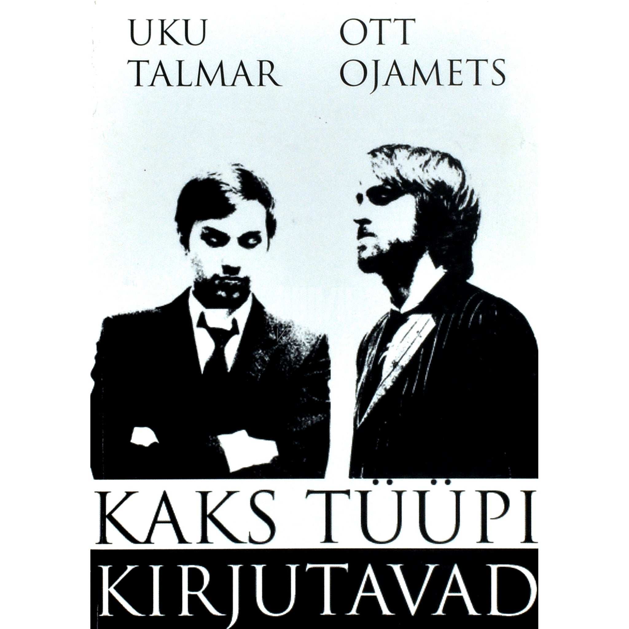 Ott Ojamets, Uku Talmar Kaks tüüpi kirjutavad