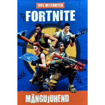 … - Fortnite. Mängujuhend. 100 protsenti mitteametlik