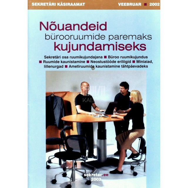 Anne Toomela - Nõuandeid bürooruumide paremaks kujundamiseks