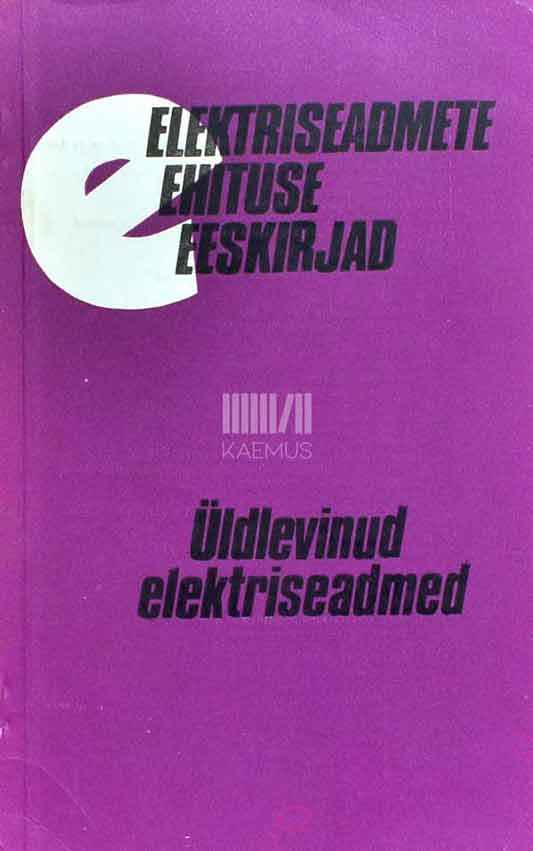 Elektriseadmete ehituse eeskirjad - Kaemus