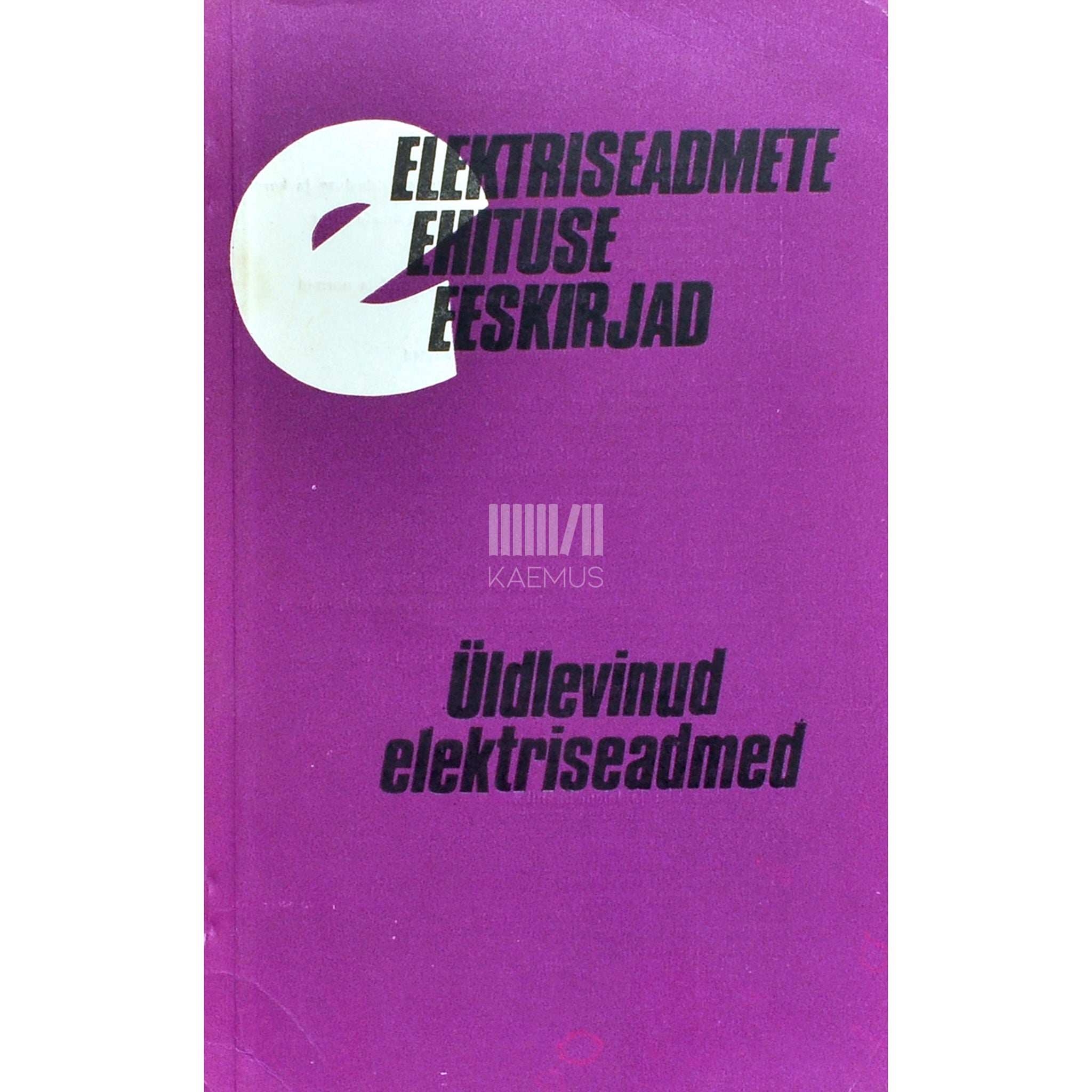 … Elektriseadmete ehituse eeskirjad